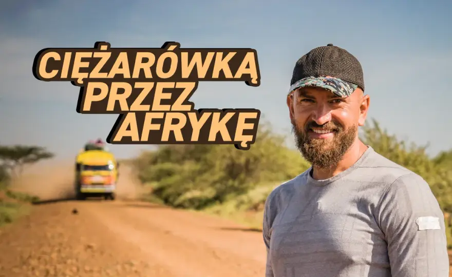 Ciężarówką przez Afrykę: Gdzie oglądać? Player, HBO Max, TV.